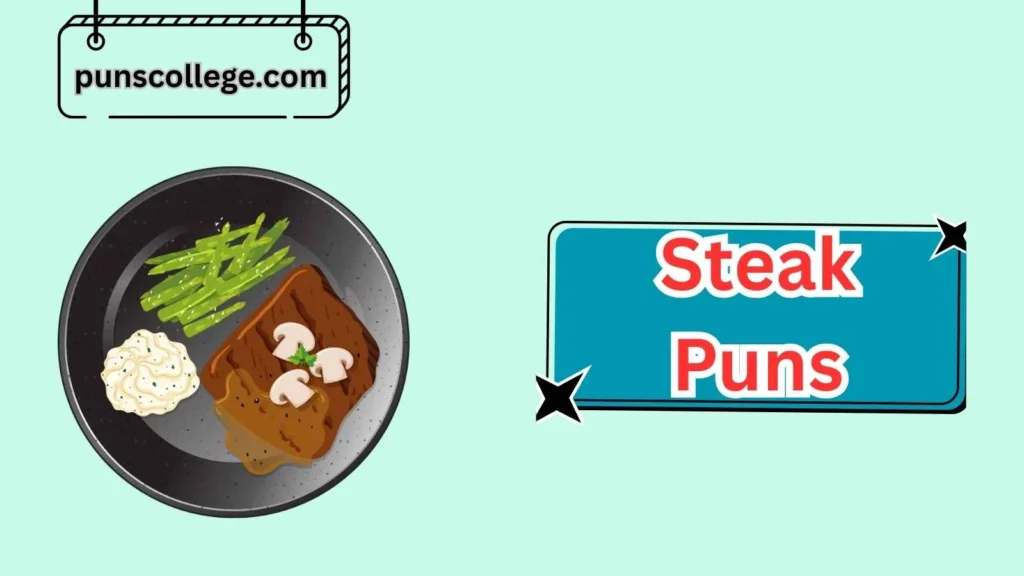 Classic Steak Puns