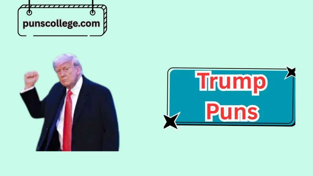 Clean Trump Puns