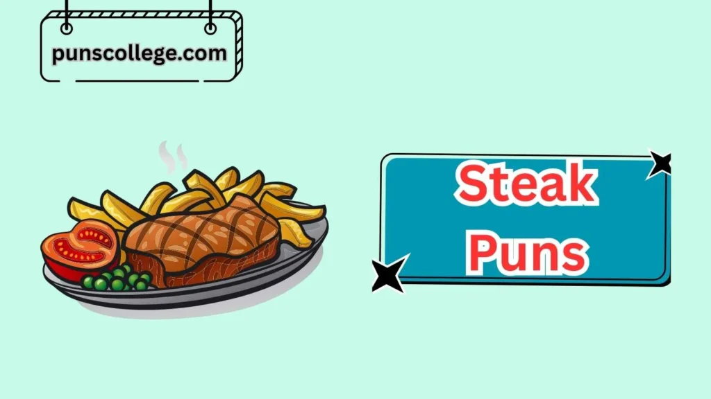 Clever Steak Puns