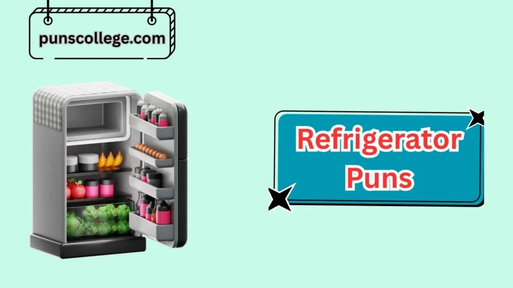 Cool and Funny Refrigerator Puns