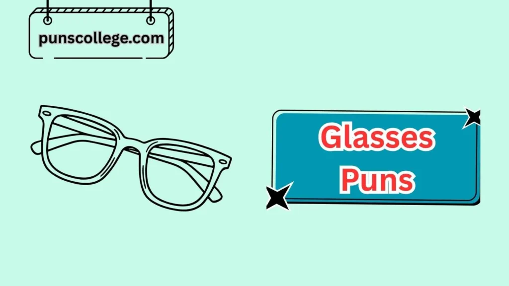 Fashionable Glasses Puns