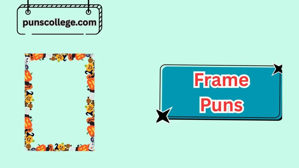 Funny Frame Puns