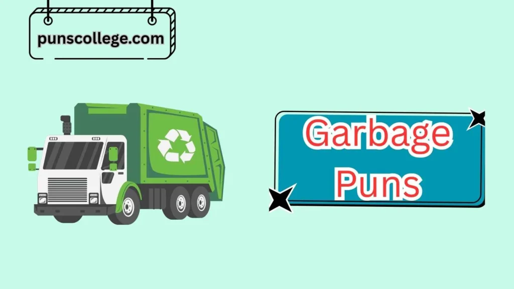 Garbage Truck Puns