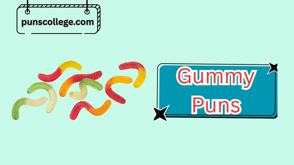 Gummy Worm Puns