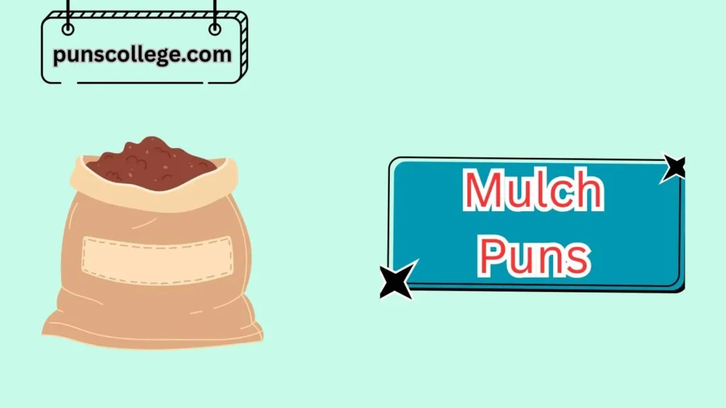 Real Mulch Puns