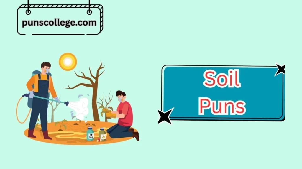 Short Soil Puns