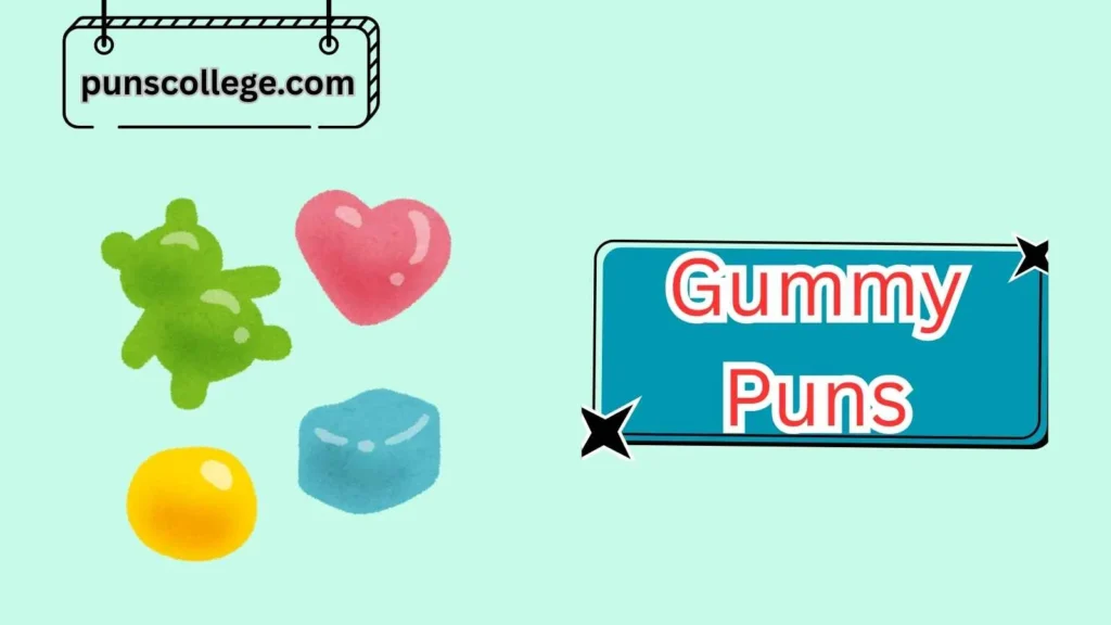 Sour Gummy Puns