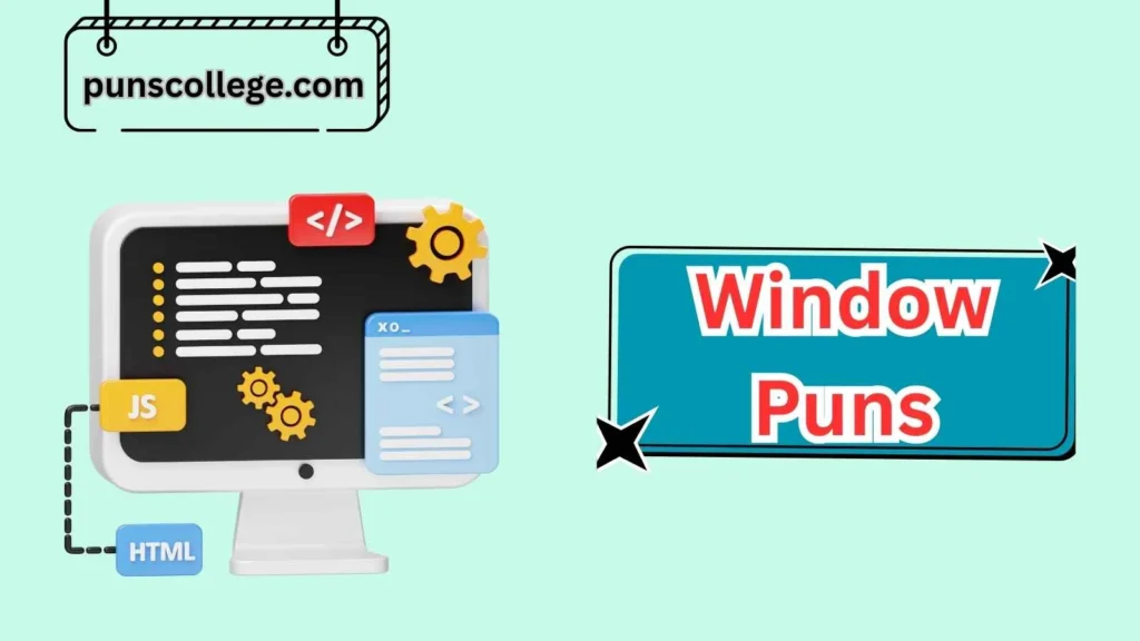 Tech & Computer Window Puns