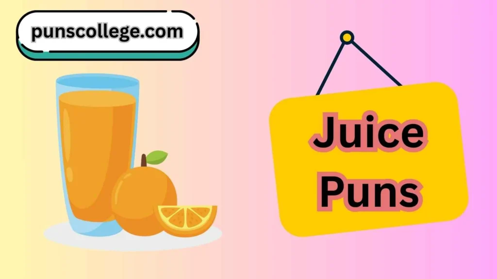 Juice puns one liners