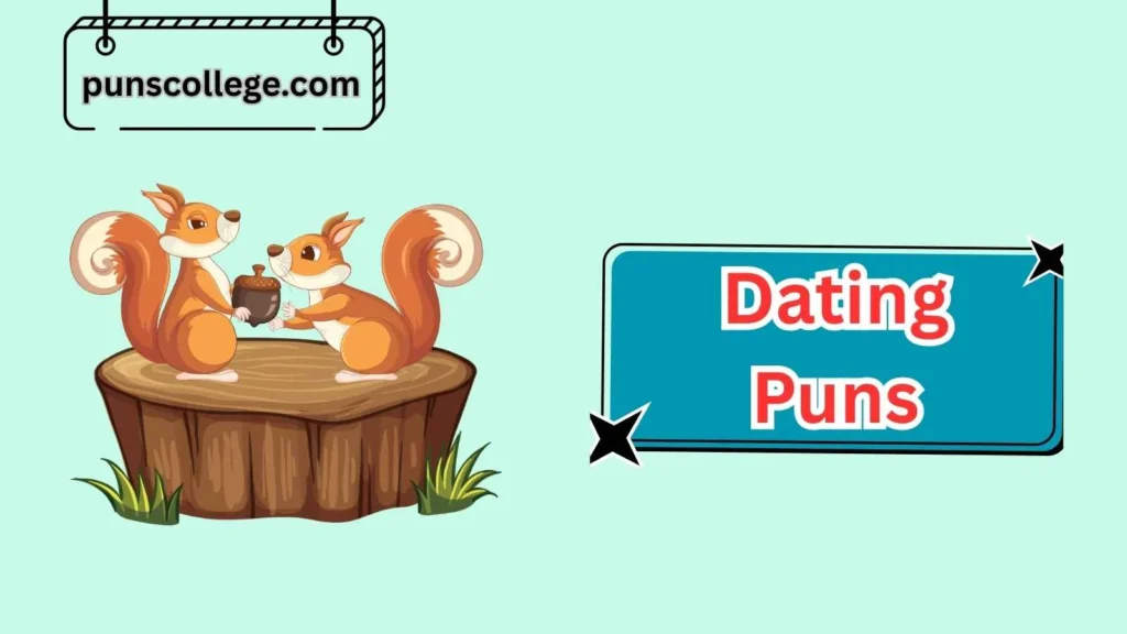 Animal & Nature Dating Puns
