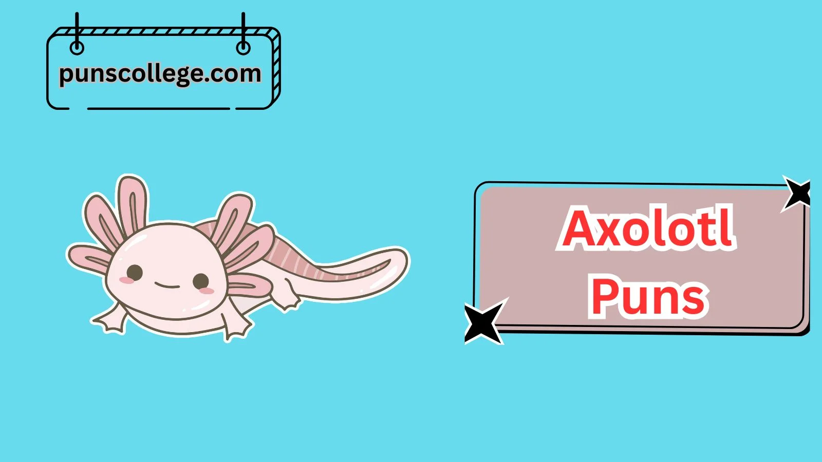 Axolotl Puns