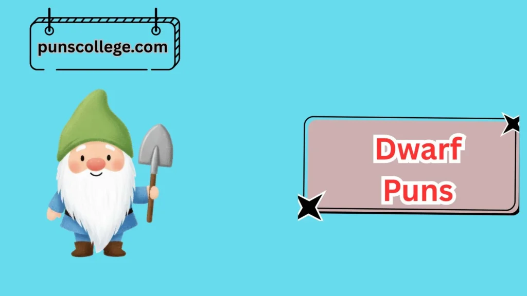 Best Dwarf Puns