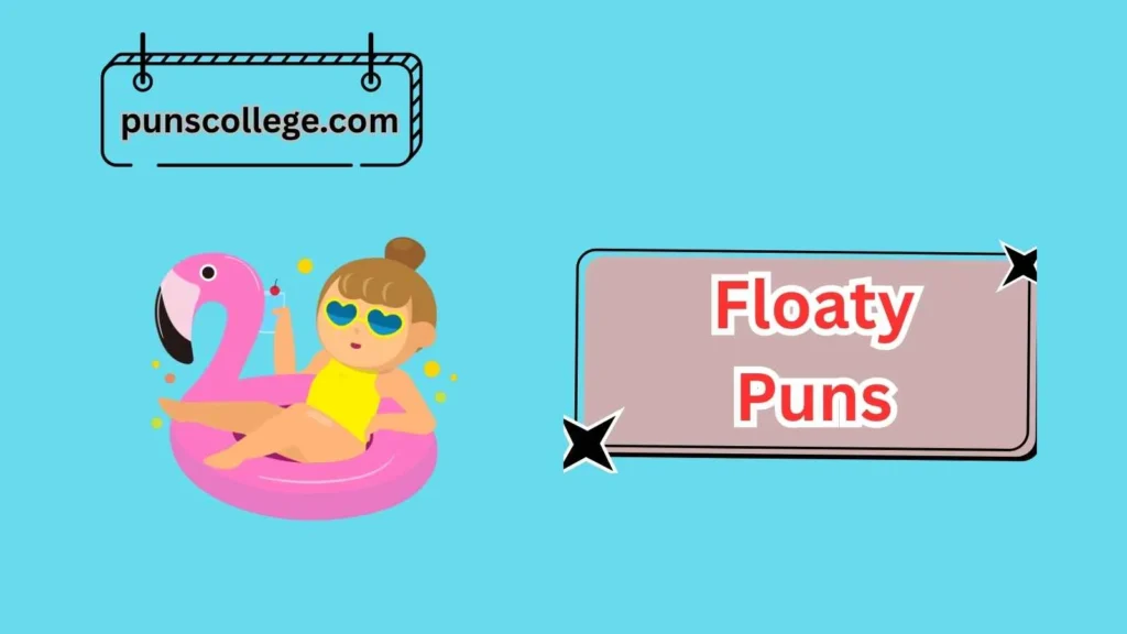 Best Floaty Puns