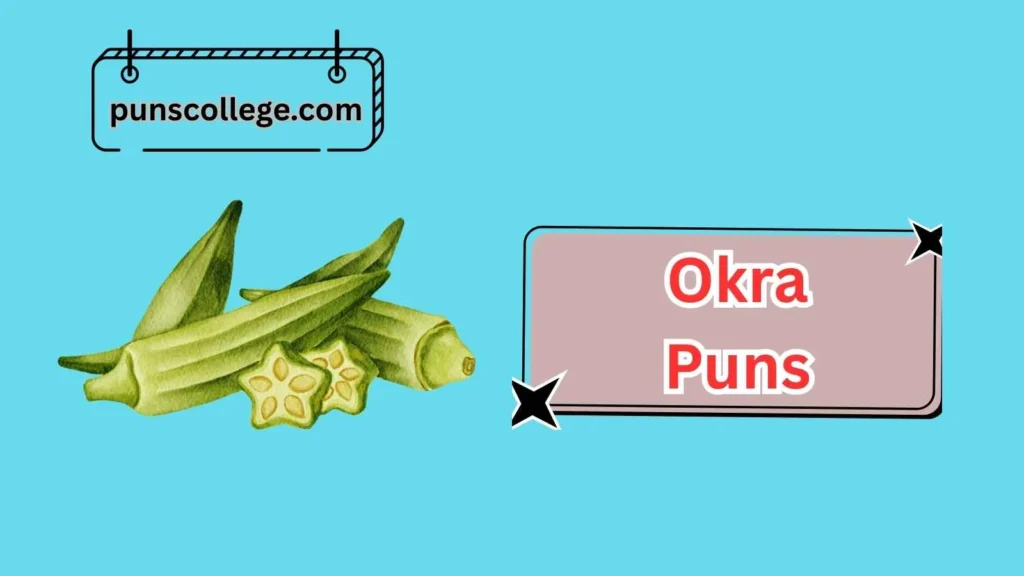 Best Okra Puns
