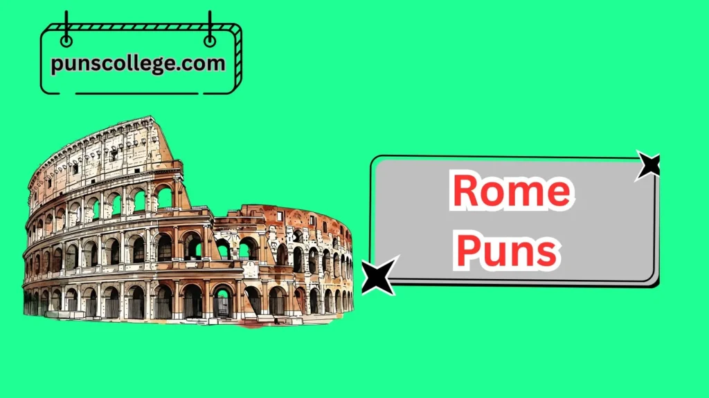 Best Rome Puns
