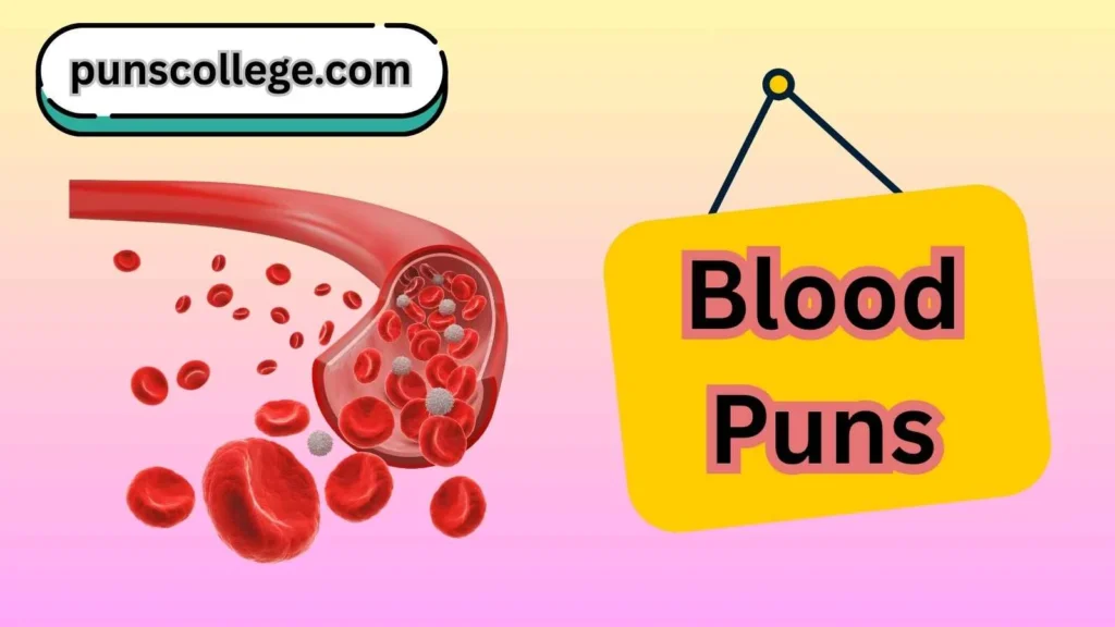 Blood puns one liners