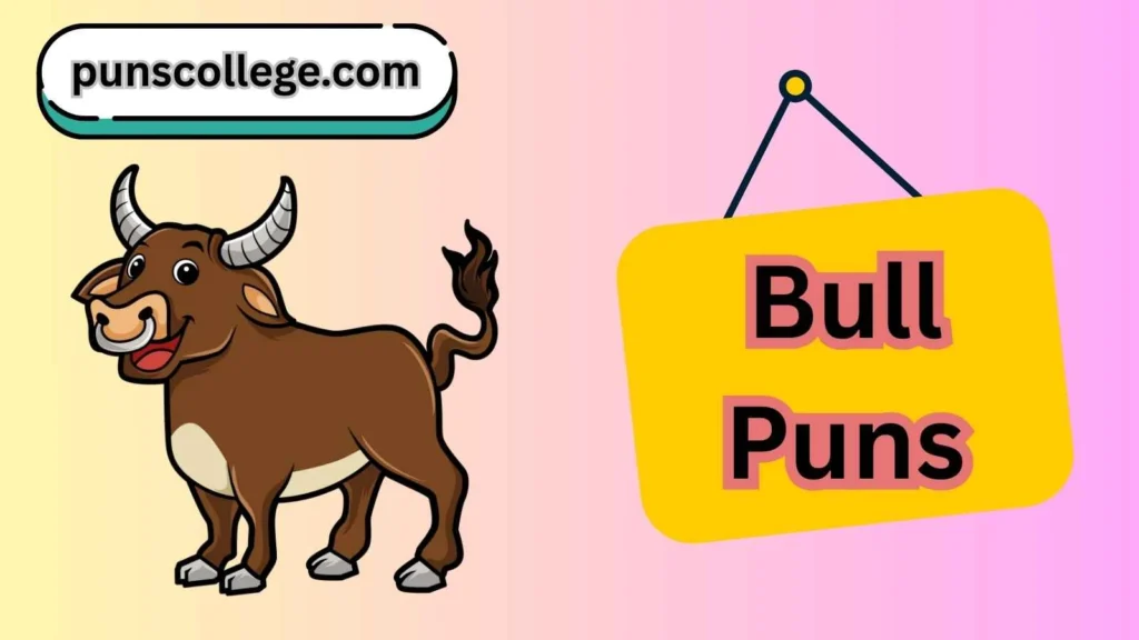Bull puns captions