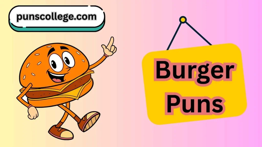 Burger puns one liners