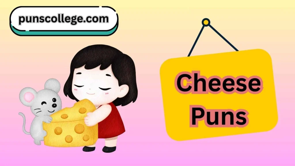 Cheese Puns Love