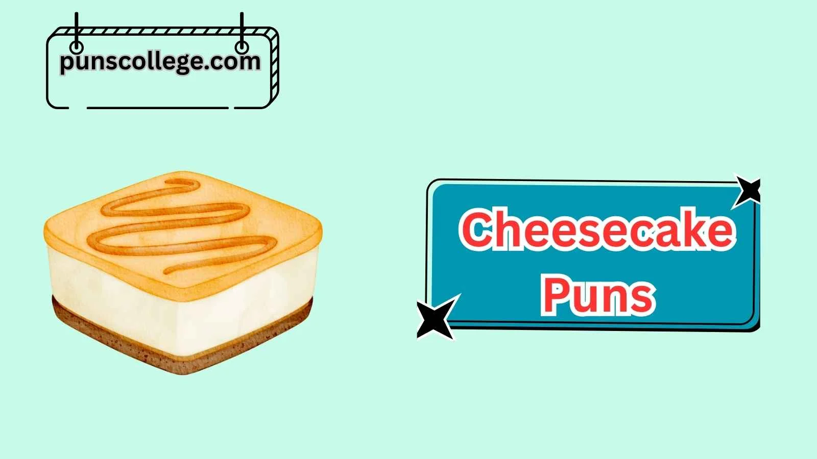 Cheesecake Puns