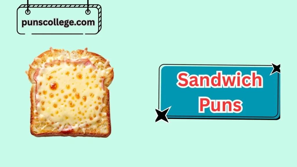Cheesy Sandwich Puns