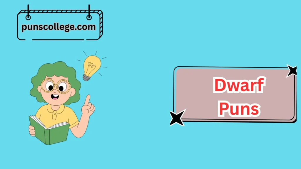 Clever Dwarf Puns For Friends