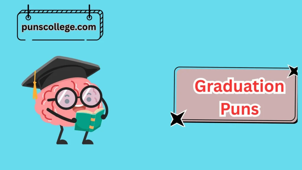 Clever Graduation Puns for Party Decorations