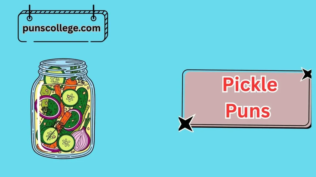Clever Pickle Puns