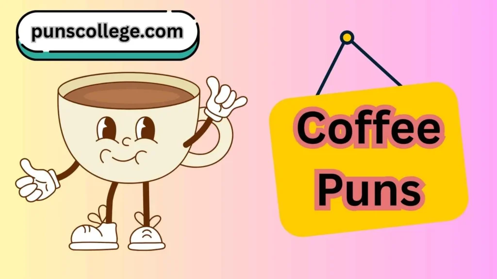 Coffee puns one liners