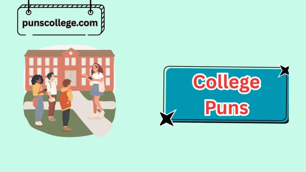 College Life Puns