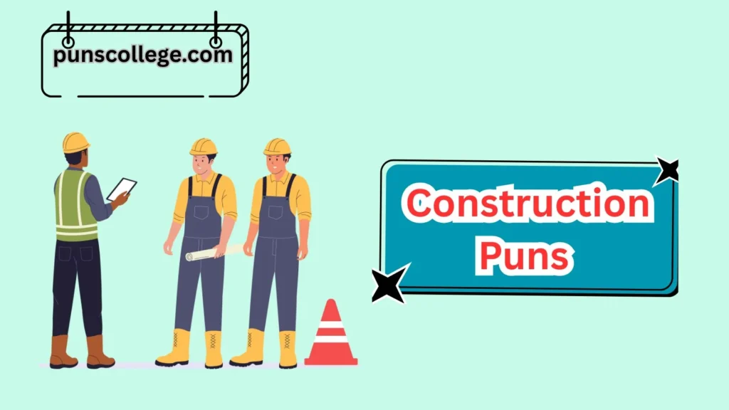 Construction Job Puns