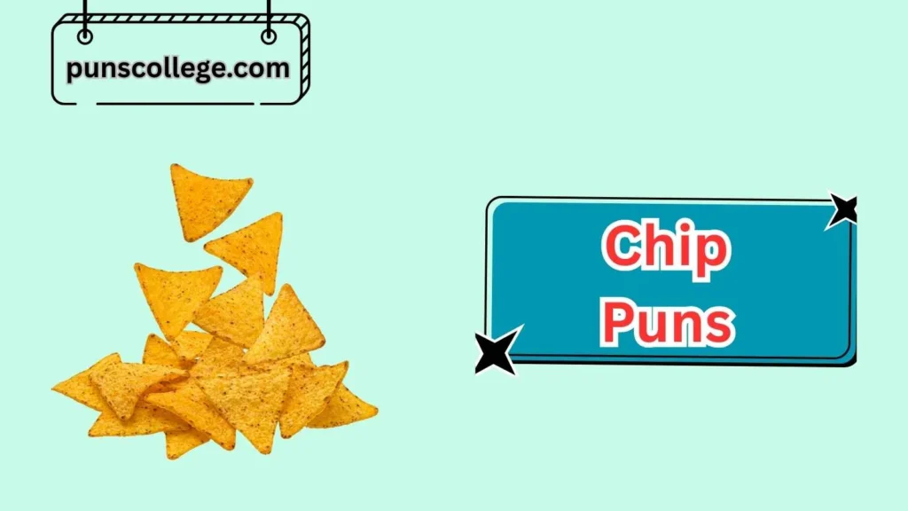 Corn Chip Puns