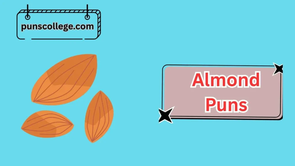 Cute Almond Puns