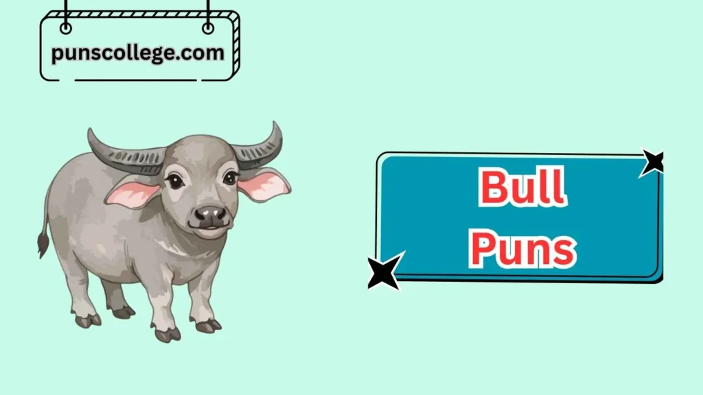 Cute Bull Puns 