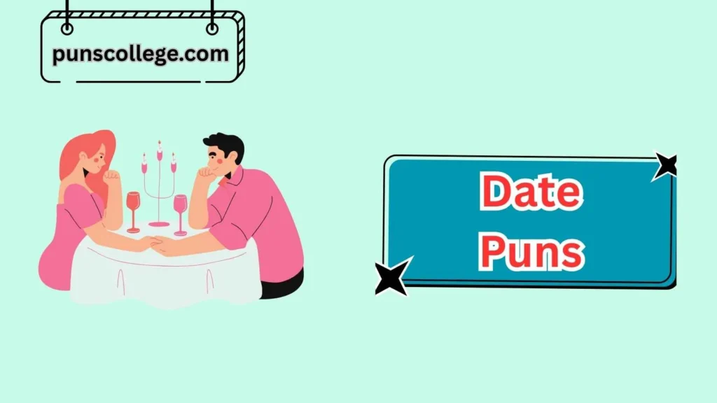 Cute Date Puns