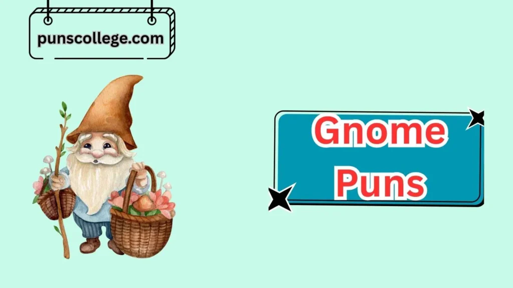 Cute Gnome Puns
