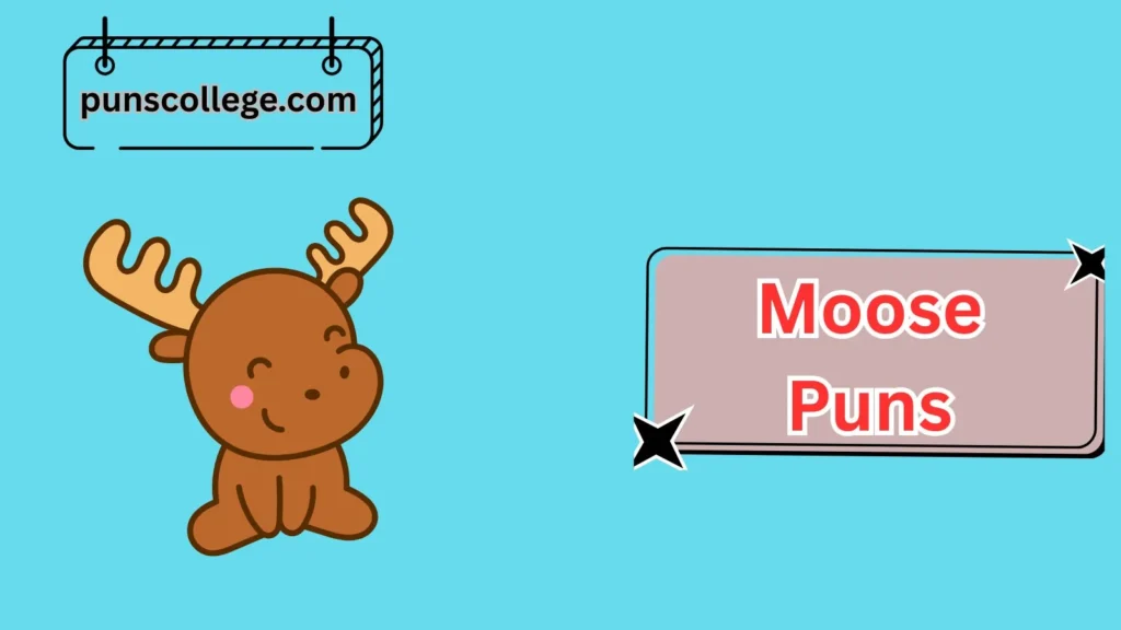 Cute Moose Puns