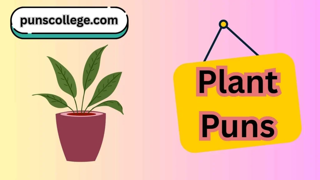 Cute plant puns