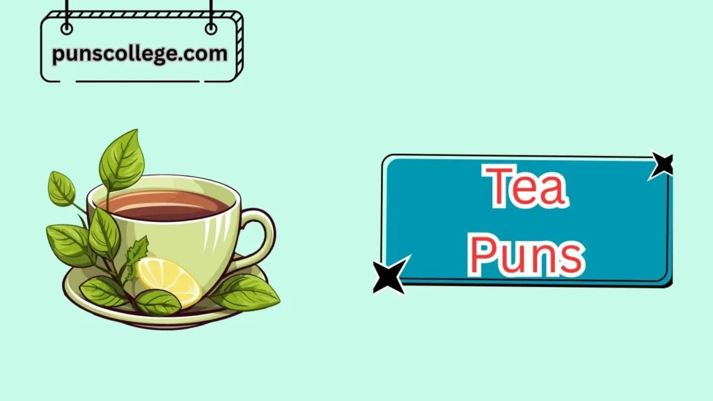 Cute Tea Puns