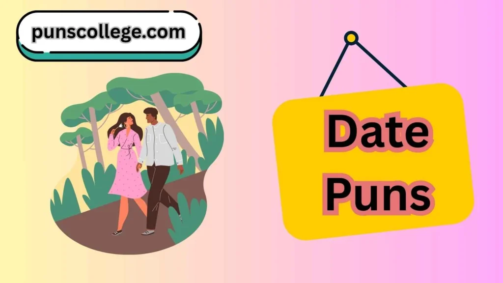 Date Puns One Liners