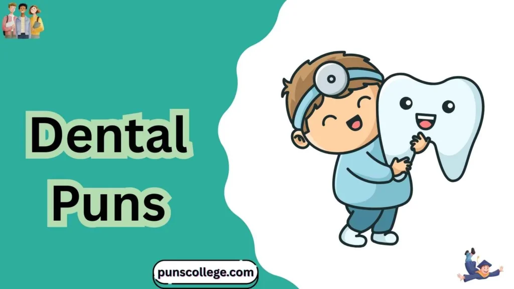 Dental puns reddit