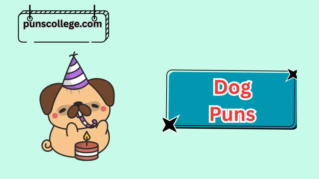 Dog Puns for Birthday