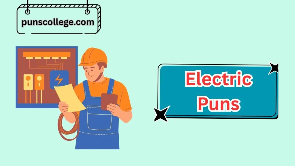 Electric Work & Office Puns