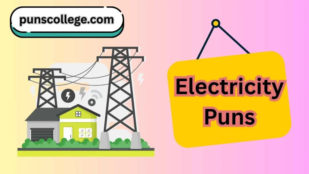 Electricity puns one liners