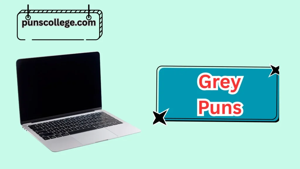 Famous Grey Tech Puns