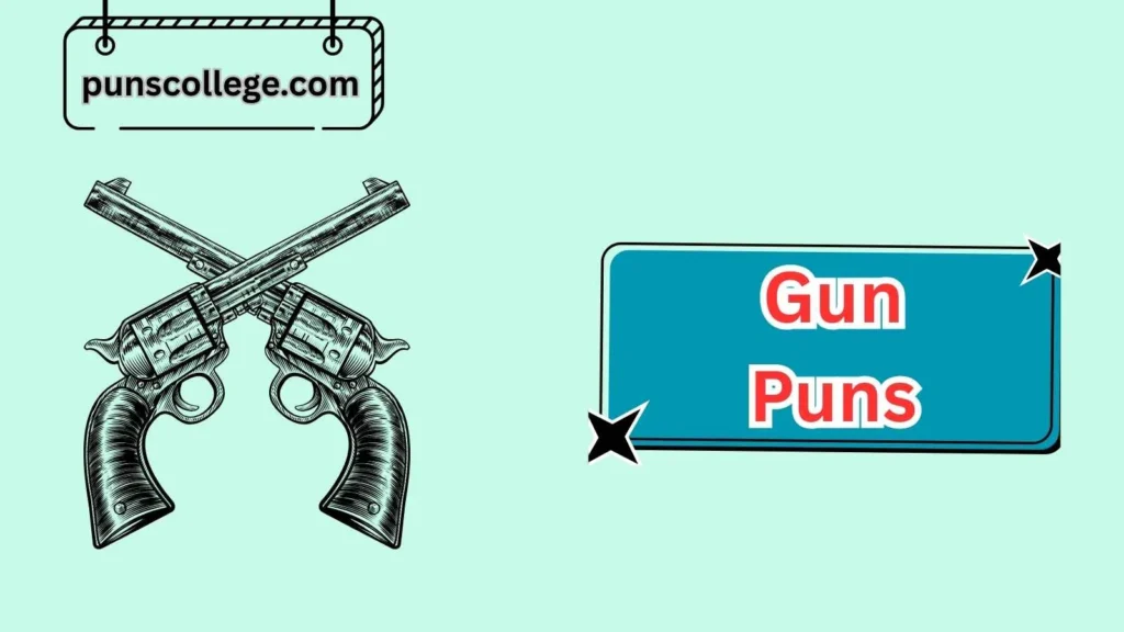 Famous Gun Puns