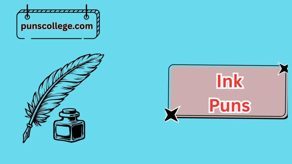 Famous Ink Puns