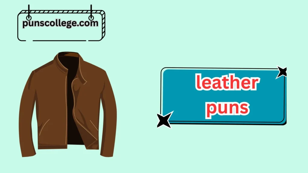 Fashion Leather Puns
