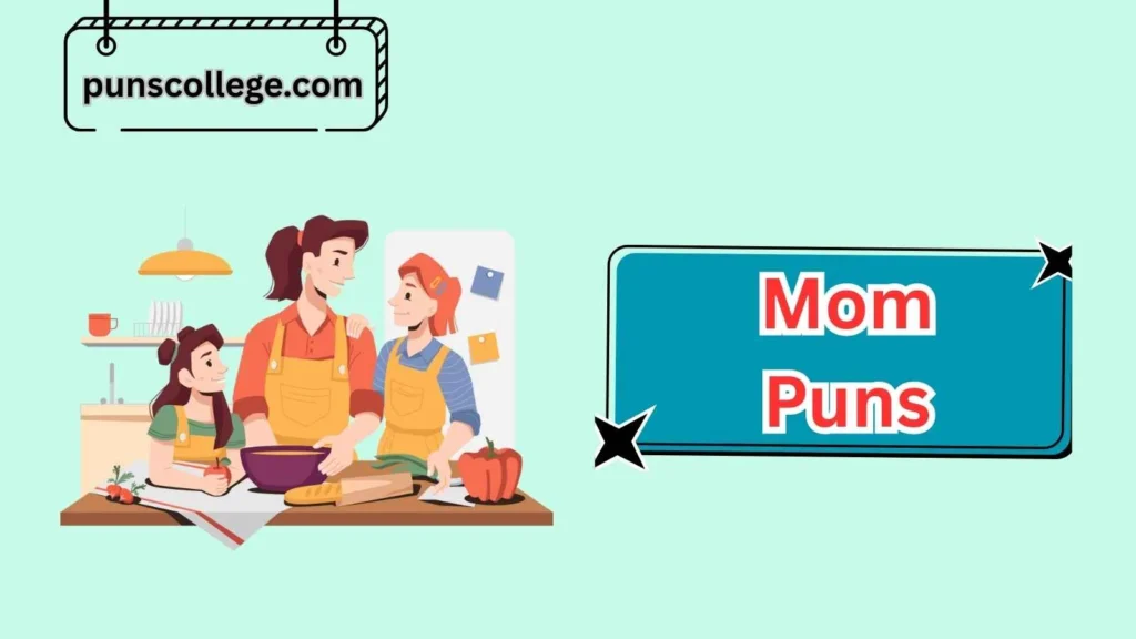 Food & Cooking Mom Puns
