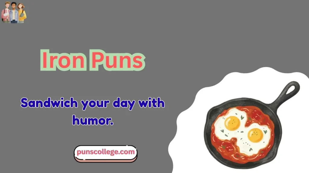Foodie Iron Puns